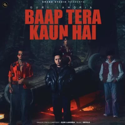 Baap Tera Kaun Hai Song By Baap Tera Kaun Hai Poster
