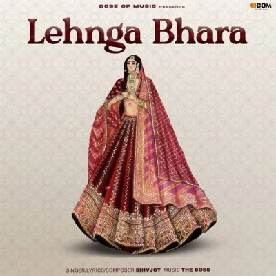LEHNGA BHARA Song By LEHNGA BHARA Poster