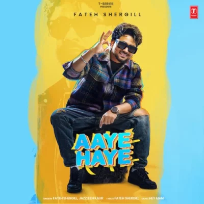 Aaye Haye Song By Aaye Haye Poster