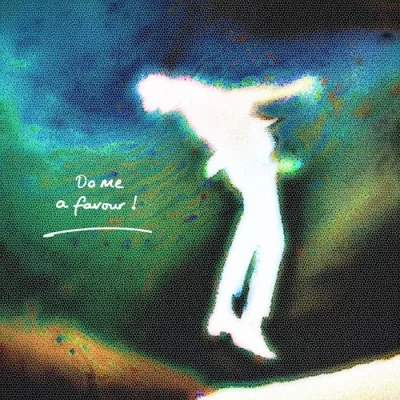 Do Me A Favour Song By Do Me A Favour Poster