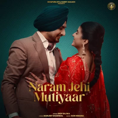 Naram Jehi Mutiyaar Song By Naram Jehi Mutiyaar Poster