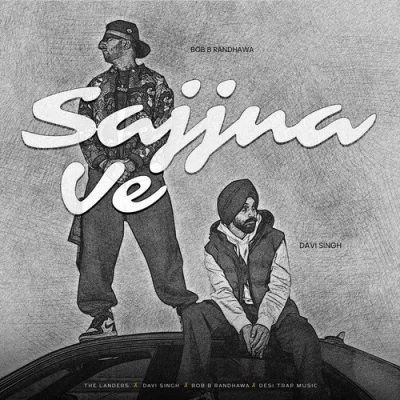 Sajjna Ve Song By Sajjna Ve Poster