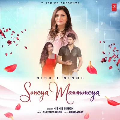 Soneya Manmoneya Song By Soneya Manmoneya Poster