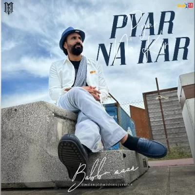 Pyar Na Kar Song By Pyar Na Kar Poster