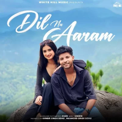 Dil Nu Aaram Song By Dil Nu Aaram Poster