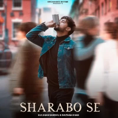 Sharabo Se Song By Sharabo Se Poster