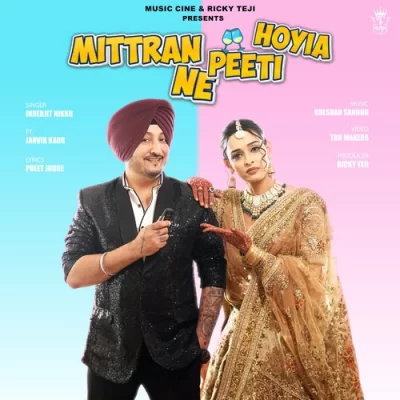 Mittran Ne Peeti Hoyia Song By Mittran Ne Peeti Hoyia Poster