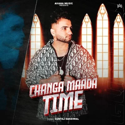 Changa Mada Time Song By Changa Mada Time Poster