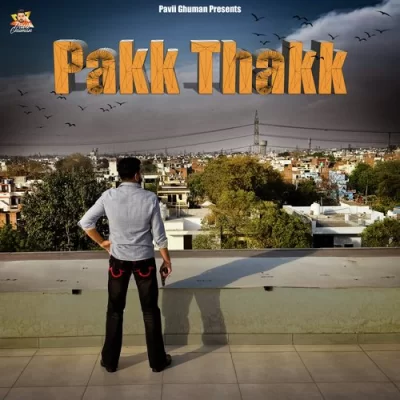 Pakk ThakK Song By Pakk ThakK Poster