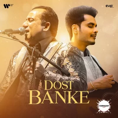 Dost Banke Song By Dost Banke Poster
