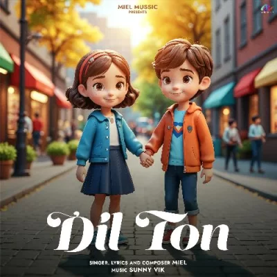 Dil Ton Song By Dil Ton Poster