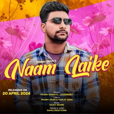 Naam Laike Song By Naam Laike Poster