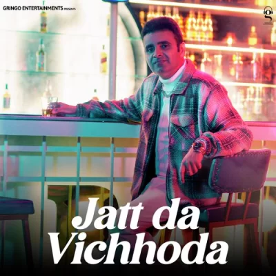 Jatt Da Vichhoda Song By Jatt Da Vichhoda Poster