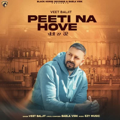 Peeti Na Hove Song By Peeti Na Hove Poster