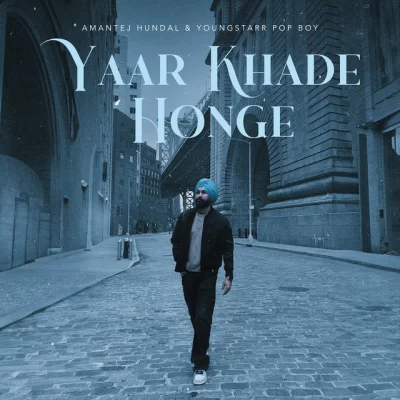 Yaar Khade Honge Song By Yaar Khade Honge Poster