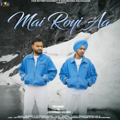 Mai Royi Aa Song By Mai Royi Aa Poster