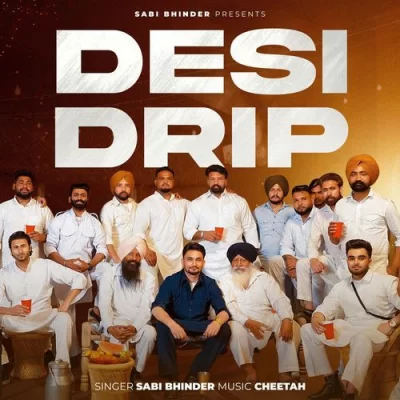 Desi Drip Song By Desi Drip Poster
