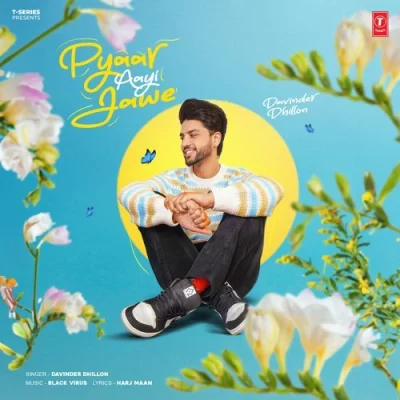 Pyaar Aayi Jawe Song By Pyaar Aayi Jawe Poster