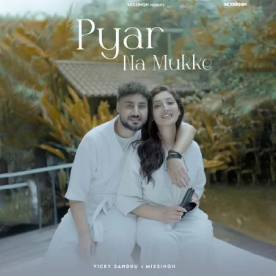 Pyar Na Mukke Song By Pyar Na Mukke Poster