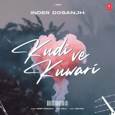 Kudi Ve Kuwari Song By Kudi Ve Kuwari Poster