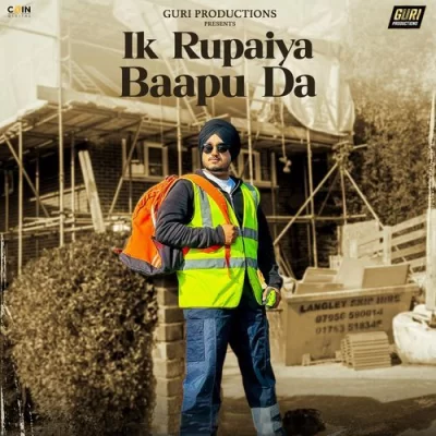 Ik Rupaiya Baapu Da Song By Ik Rupaiya Baapu Da Poster