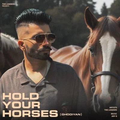 Hold Your Horses (Ghodiyan) Song By Hold Your Horses (Ghodiyan) Poster