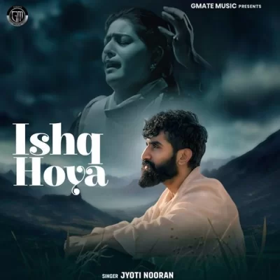 Ishq Hoya Song By Ishq Hoya Poster