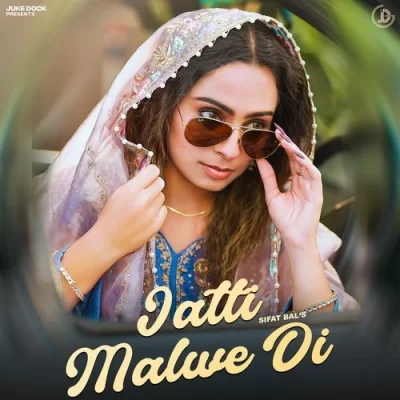 Jatti Malwe Di Song By Jatti Malwe Di Poster
