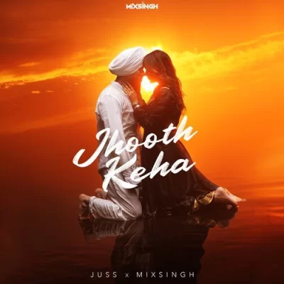 Jhooth Keha Song By Jhooth Keha Poster
