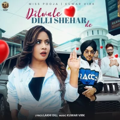 Dilwale Dilli Shehar De Song By Dilwale Dilli Shehar De Poster