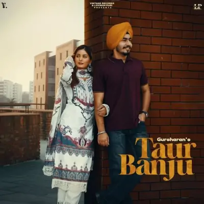 Taur Banju Song By Taur Banju Poster