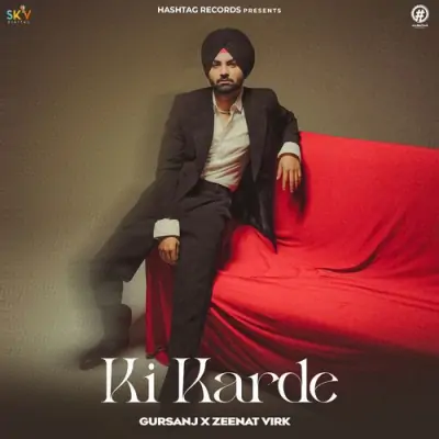 Ki Karde Song By Ki Karde Poster