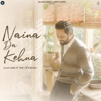 Naina Da Kehna Song By Naina Da Kehna Poster