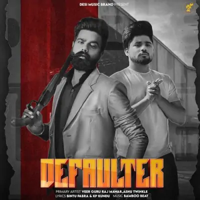 Defaulter Song By Defaulter Poster
