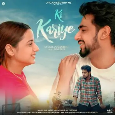 Ki Kariye Song By Ki Kariye Poster