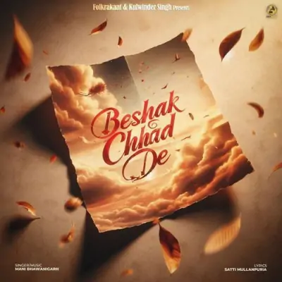 Beshak Chhad De Song By Beshak Chhad De Poster