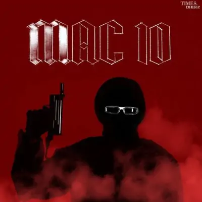 Mac 10 Song By Mac 10 Poster