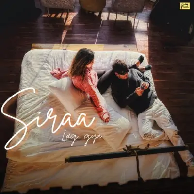 Siraa Lag Gya Song By Siraa Lag Gya Poster