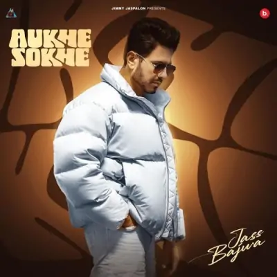 Aukhe Sokhe Song By Aukhe Sokhe Poster