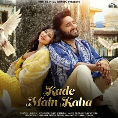 Kade Main Kaha Song By Kade Main Kaha Poster