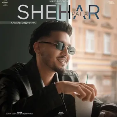 Shehar Patia Song By Shehar Patia Poster
