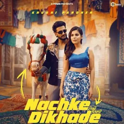 Nachke Dikhade Song By Nachke Dikhade Poster