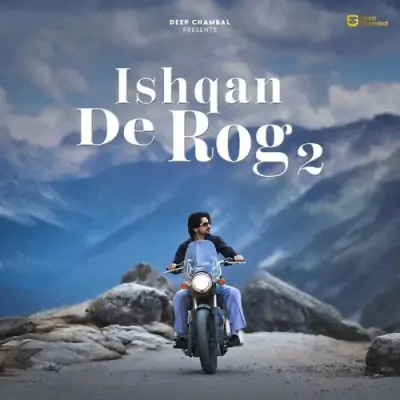 Ishqan De Rog 2 Song By Ishqan De Rog 2 Poster