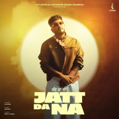 Jatt Da Na Song By Jatt Da Na Poster