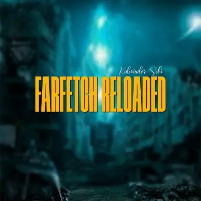 Farfetch Reloaded Song By Farfetch Reloaded Poster