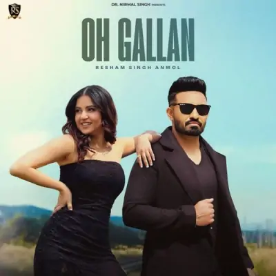 Oh Gallan Song By Oh Gallan Poster