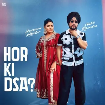 Hor Ki Dsa Song By Hor Ki Dsa Poster
