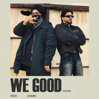 We Good Song By We Good Poster