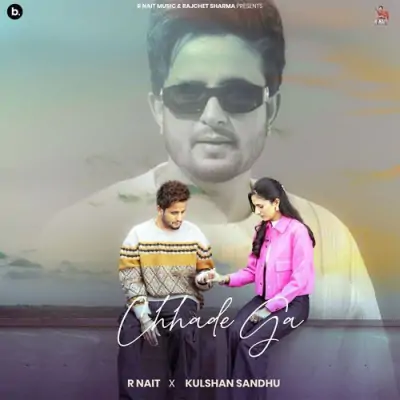 Chhade Ga Song By Chhade Ga Poster