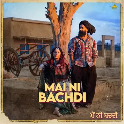 Mai Ni Bachdi Song By Mai Ni Bachdi Poster